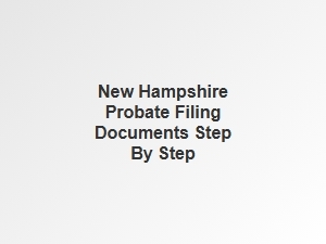 New Hampshire Probate Filing Steps for Asset Distribution