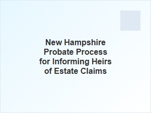 New Hampshire Probate Heir Notification Process